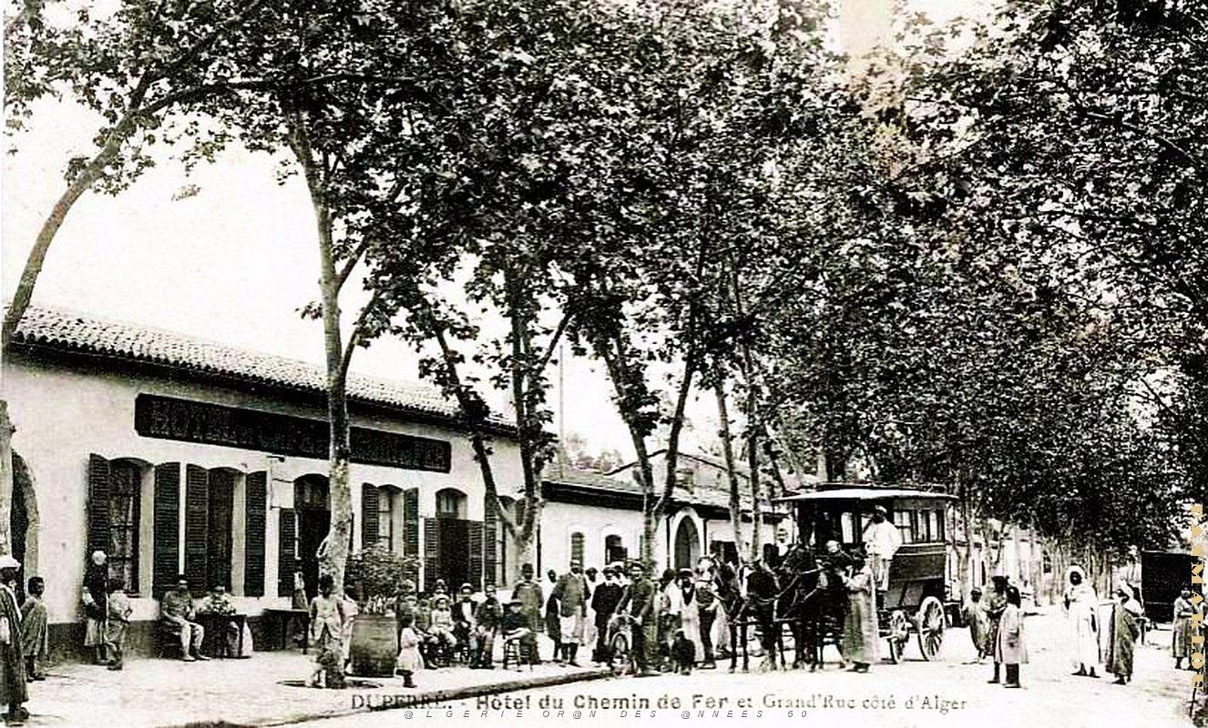 2328- Duperre - Hotel du Chemin de fer et Grande Rue cote Alger.jpg